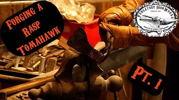 Hand Forged Rasp Tomahawk pt1