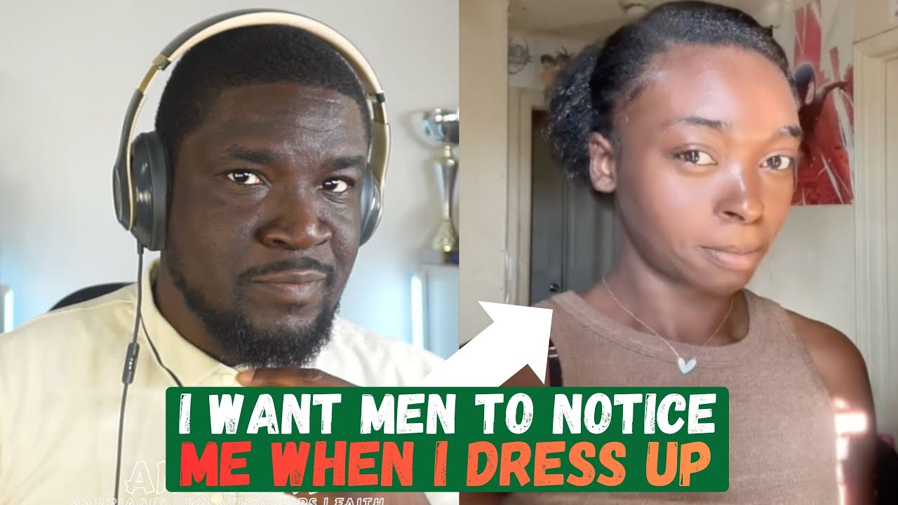 Женщина говорит: «Я хочу, чтобы мужчина обращал на меня внимание, когда я наряжаюсь». 