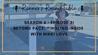 S6E31 - Beyond Pace: Tingling Inside with Nikki Love