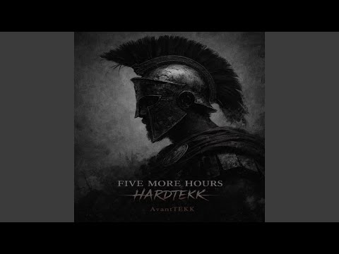 FIVE MORE HOURS (HARDTEKK)