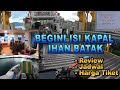 JADWAL DAN HARGA TIKET KMP IHAN BATAK || REVIEW KMP IHAN BATAK