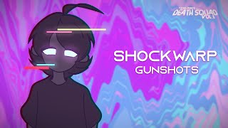 ShockWarp - GUNSHOTS