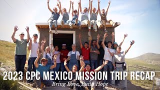 2023 CPC Mexico Mission Trip Documentary