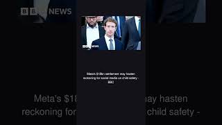 Meta's $18bn settlement may hasten reckoning for social media on child safety - BBC | Business News What Does Meta S 18billion Settlement Mean For Online Safety Bbc Newscast