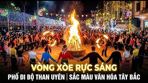 Vòng Xòe Rực Sáng Phố Đi Bộ Than Uyên | Sắc Màu Văn Hóa Tây Bắc