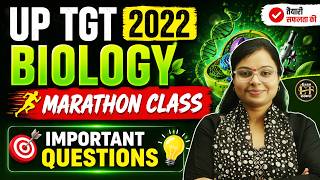 UP TGT 2022 Biology Marathon Class | UP TGT Biology Important Questions | Siddhi Ma'am