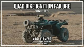 Quad Bike ignition failure sound effect @ by VIRAL Element
