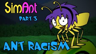 Let's Play SimAnt! part 3 - Ant Racism