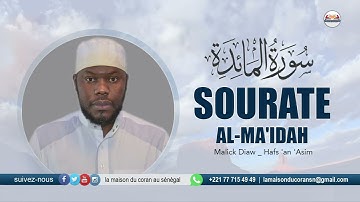 MALICK DIAW : Sourate al-Ma'idah - سورة المائدة  LA TABLE SERVIE · N°5 · 120 VER ( Hafs 'an 'Asim )