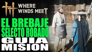 El Brebaje Selecto Robado - Guía Misión - Where Winds Meet