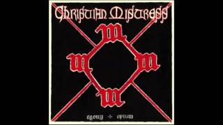 Christian Mistress - Agony And Opium (2010) full album