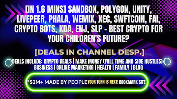 [In 1.6 mins] Sandbox, Polygon, Unity, Livepeer, Phala, WEMIX, XEC,, & Others [Deals In Desp.]