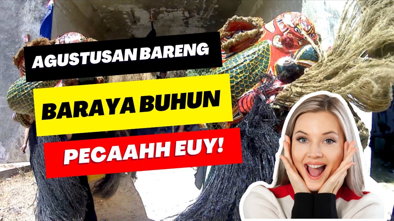 Agustusan Bareng BARAYA BUHUN, Seru Pisan!