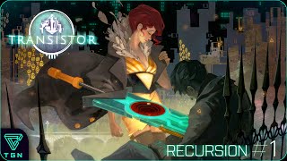 [PS4] Transistor: Recursion #1 (NG+)