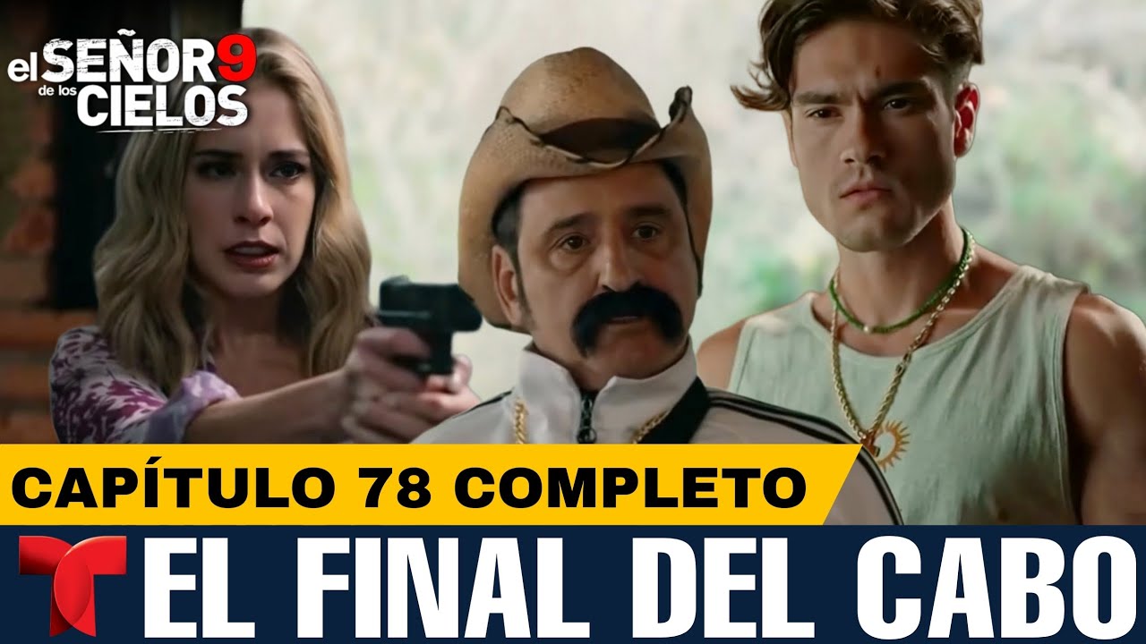 El Señor De Los Cielos 9 Capítulo 78 Completo | GRAN FINAL - YouTube