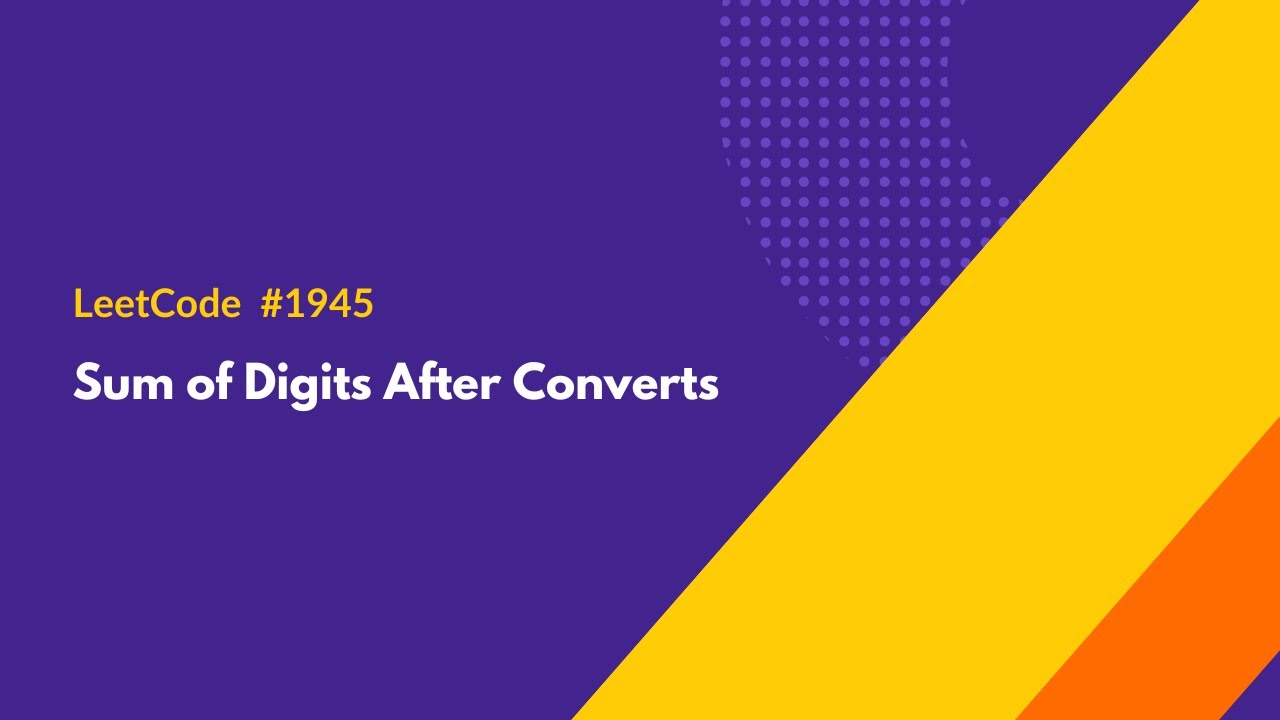 Sum of Digits After Converts - LeetCode 1945 - Java Solution - YouTube