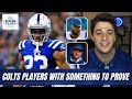 7 Colts Players with Something to Prove in 2023