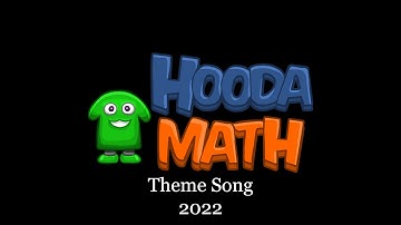 Hooda Math Theme Song 2022