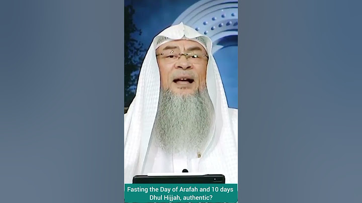 Fasting 10 days of dhul hijjah, Day of Arafah authentic? assim al hakeem