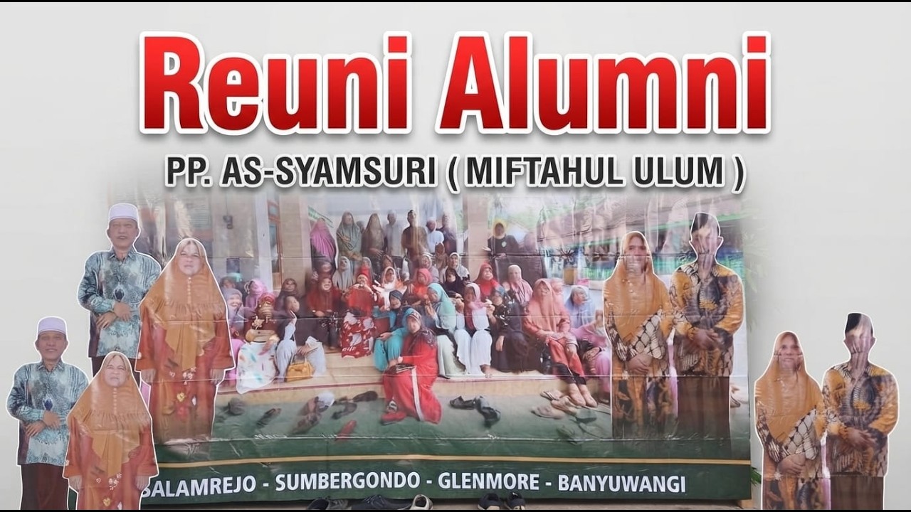 REUNI ALUMNI PP AS SYAMSURI MIFTAHUL ULUM SALAMREJO 4 OKTOBER 2026 (RUMAH IBU ROSYIDAH GUNUNGSARI)