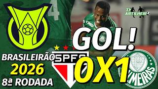 [Série A '26] 8ª Rodada | São Paulo 0 X 1 Palmeiras | GOLS! | TV ARTILHEIRO