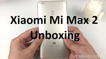 Xiaomi Mi Max 2 Unboxing