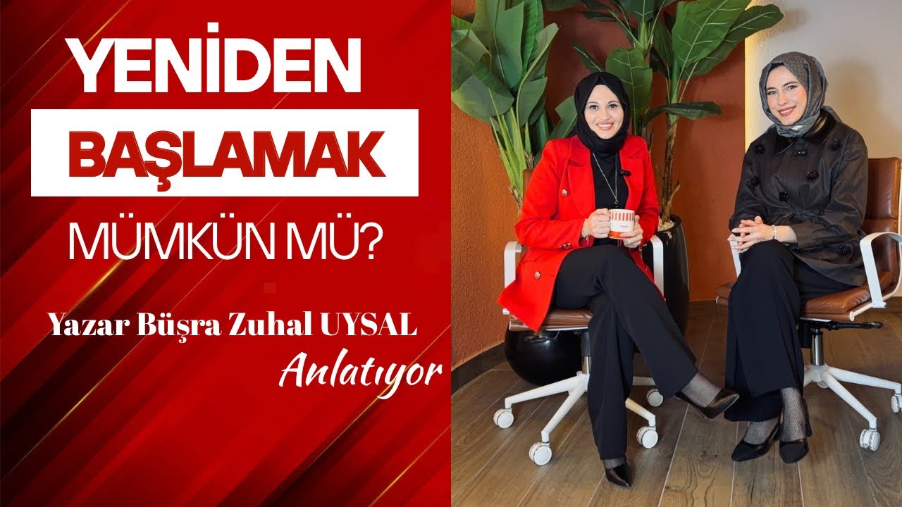 Yeniden Başlamak Mümkün mü? | Yazar Büşra Zuhal Uysal’la sohbet