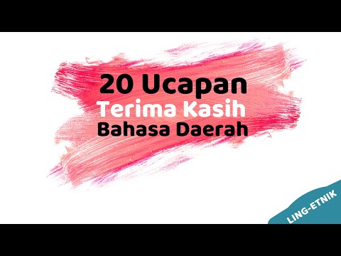 20 Ucapan Terima Kasih dalam Berbagai Bahasa Daerah (How to say 