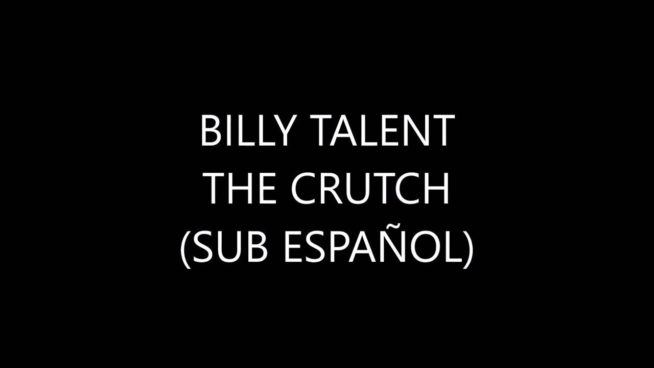 Billy Talent The Crutch (Sub Español) YouTube