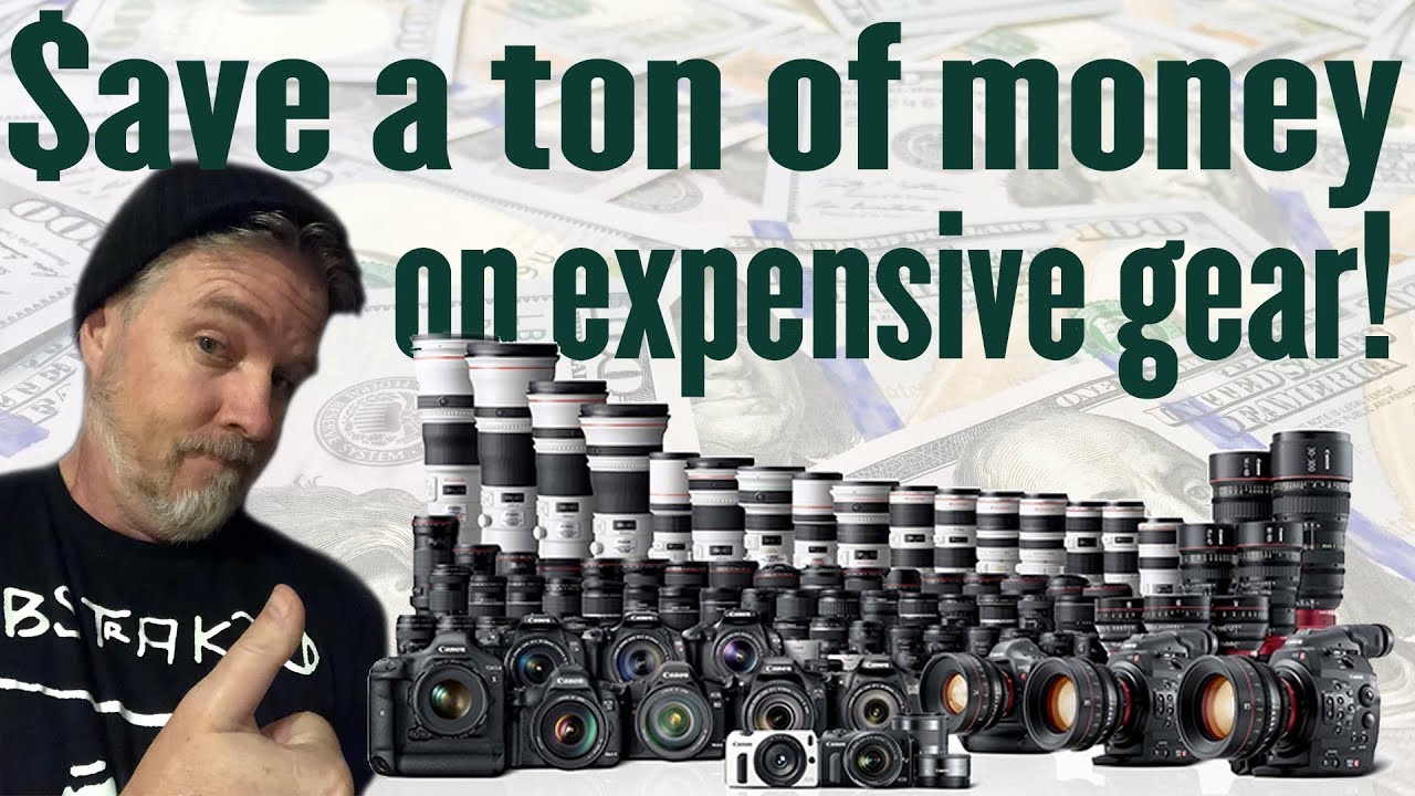 How To Save A Ton Of Money On Camera Gear!