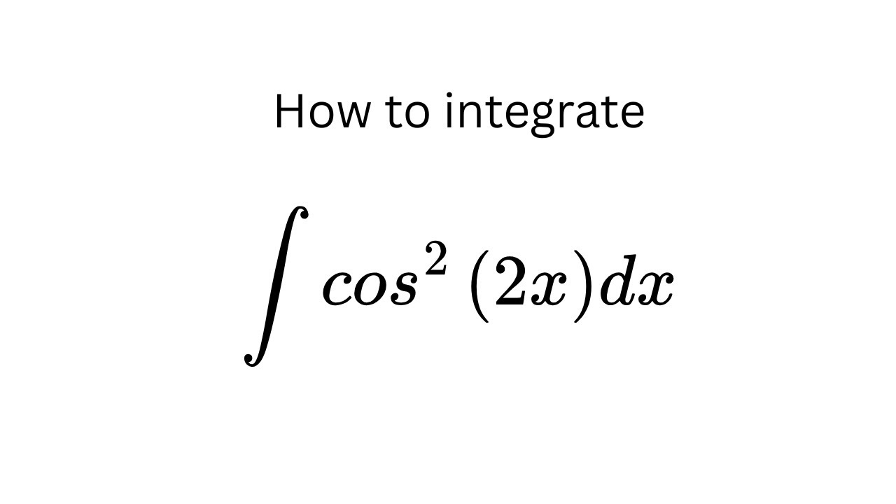 how-to-integrate-cos-2-2x-youtube