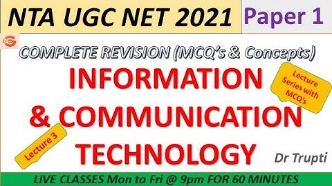 Information & Communication Technology  Lecture Series  for UGC NTA NET Paper 1 2021 MCQ   Dr Trupti