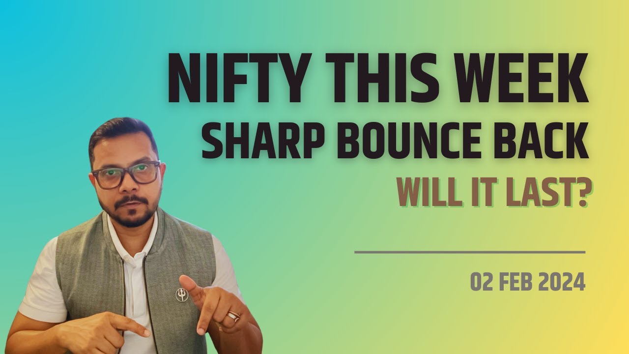 Nifty this Week - Sharp Bounce Back. Will it Last? - 02 Feb24 - YouTube