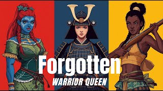 History's FORGOTTEN Female Warriors