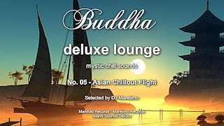 Buddha Deluxe Lounge - No.5 Asian Chillout Flight, HD, 2018, mystic bar \u0026 buddha sounds
