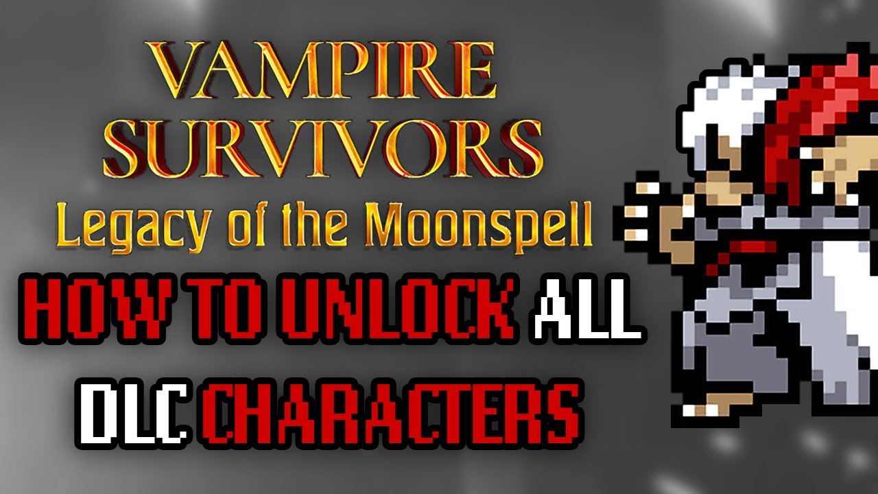 Vampire Survivors Legacy Of Moonspell DLC - Como obter todos os