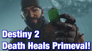 Death Heals Primeval! - Destiny 2