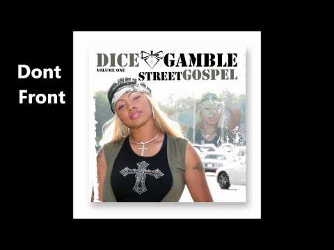 Dice Gamble - Dont Front - Snippett (Street Gospel 2008)
