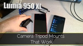 Lumia 950 Xl - Camera Tripod Mounts That Work