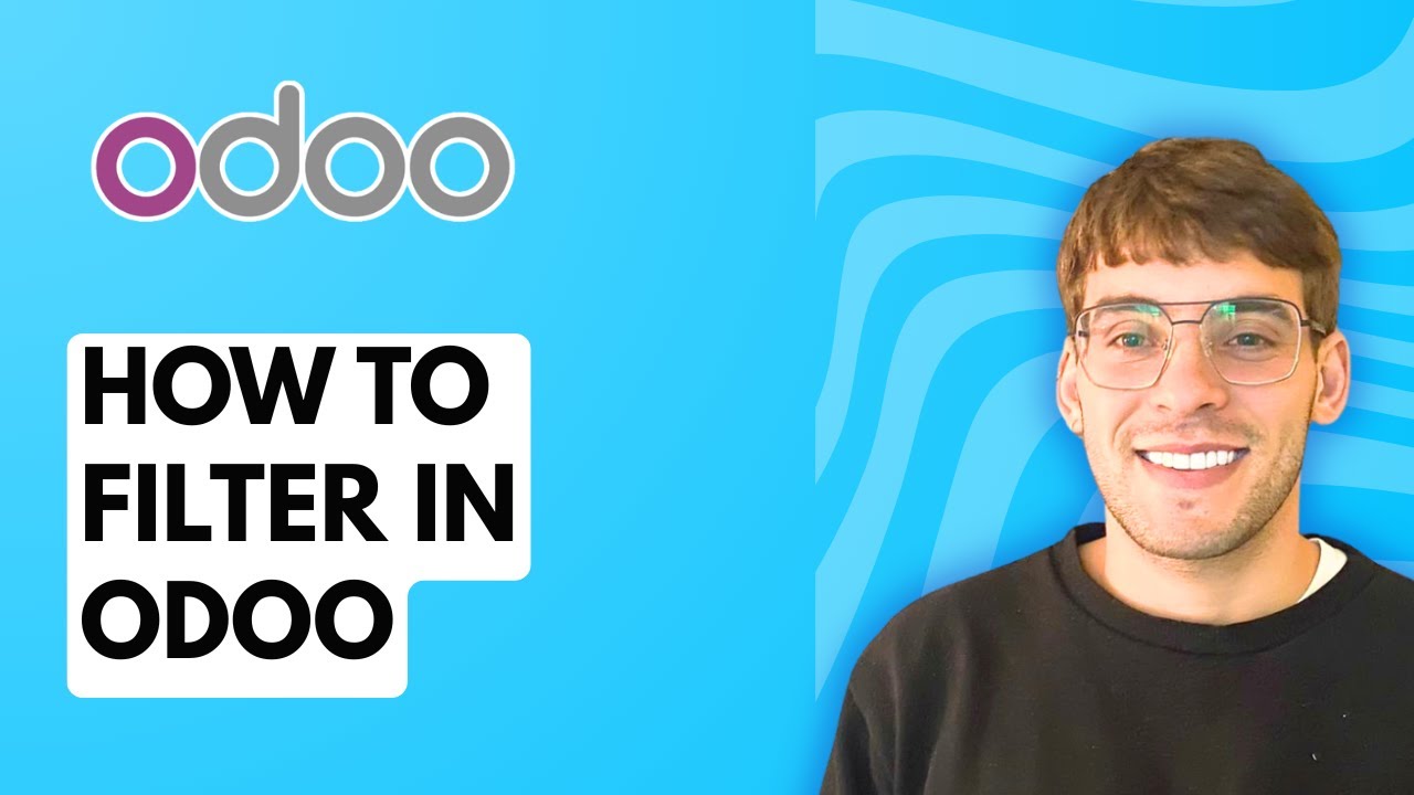 How to Filter in Odoo [2026 Full Guide]
