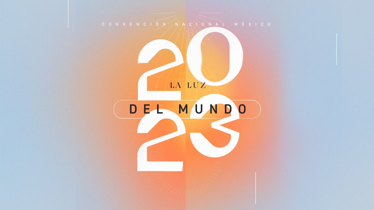 Highlights | Convención Nacional Mexico | La luz del mundo 2023