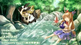 [東方 Touhou Techno&Instrumental] 【IZMIZM】 『Come Back』 Undertaker (例大祭9)