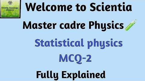 ||Physics||Statistical Physics||MCQ-2||Top-10||Master cadre 2022||