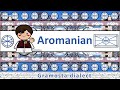 AROMANIAN LANGUAGE, PEOPLE, &amp; CULTURE