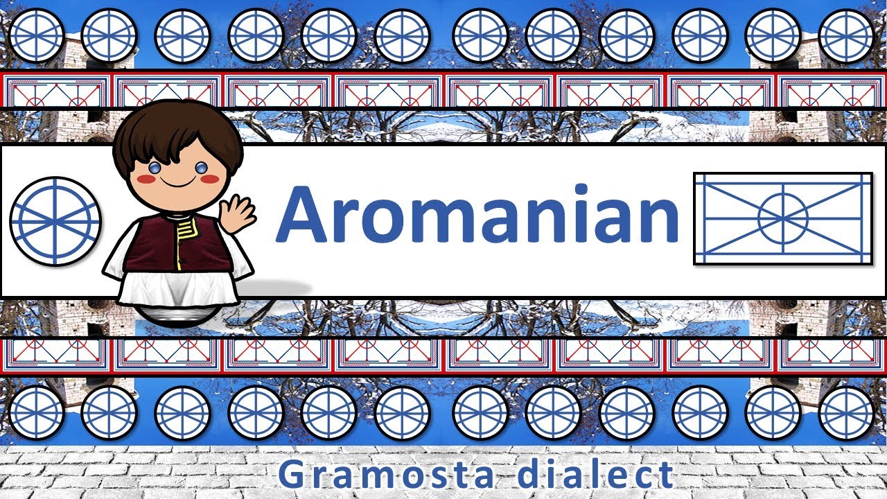 AROMANIAN LANGUAGE PEOPLE  CULTURE