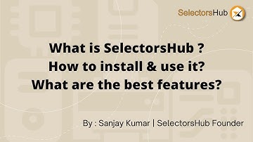 XPath Plugin - SelectorsHub Detailed tutorial with latest features | XPath Tool | CSS Selector Tool