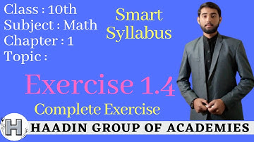 10th class math chapter no 1 Exercise no 1.4 Complete || Smart Syllabus || HAADIN GROUP OF ACADEMIES
