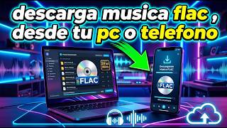 APRENDE A DESCARGAR TU MISICA FLAC