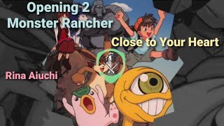 Op2 Monster Farm/Monster Rancher|Close to Your Heart | By | Rina Aiuchi  | @rg-box