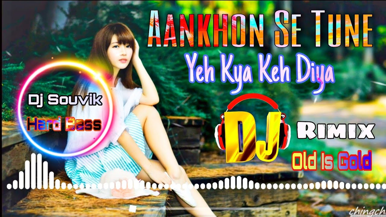 Aankhon Se Tune Yeh Kya Keh Diya Dj Rimix Kumar sanu hit song  hard Bass Rimix by Dj Souvik